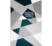 Borderline Personality Disorder Journal: BPD Management Workbook - Daily Tracker for Symptoms, Mood, Anxiety, Pain & Fatigue | Includes Inspirational ... for Borderline Personality Disorder Support