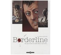 Borderline - Tome 1 - Son Pire Ennemi Se Cache Dans Ce Qu'il Écrit