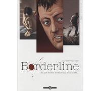 Borderline - Tome 1 - Son Pire Ennemi Se Cache Dans Ce Qu'il Écrit