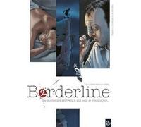 Borderline - vol. 02/4 Nathalie Berr (Dessinateur), Alexis Robin (Auteur)