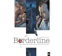 Borderline Tome 2 - N'oublie Pas De Me Dire Adieu
