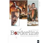 Borderline - vol. 04/4 Nathalie Berr (Dessinateur), Alexis Robin (Auteur), Cyril Saint-Blancat (Coloriste)