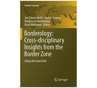 Borderology: Cross-Disciplinary Insights From The Border Zone