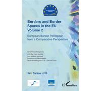 Borders and Border Spaces in the EU Volume 2 European Border Perception from a Comparative Perspective - Birte Wassenberg - L'harmattan - broché - Essai