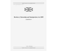 Borders, Citizenship And Immigration Act 2009 (C. 11)