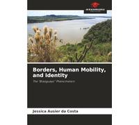 Borders, Human Mobility, and Identity: The “Brasiguayo” Phenomenon