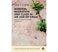 Borders, Migration And Class In An Age Of Crisis