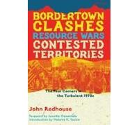 Bordertown Clashes, Resource Wars, And Contested Territories In The Four Corners