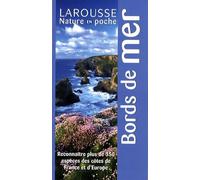 Bords de mer - Reconnaître plus de 350 espèces des côtes de France et d'Europe: Reconnaître plus de 350 espèces des côtes de France et d'Europe