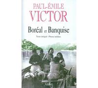 Boreal et banquise - Paul-Emile Victor - Grasset - broché - Livre