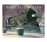 Boréal-Express Chris Van Allsburg (Auteur), Isabelle Reinharez (Traduction)