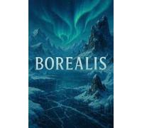 Borealis BOREALIS, #1 - Chad Tait - Heart of the Dawn Games - ebook (ePub) - Livre