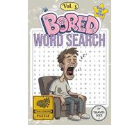 Bored - A Word Search Experience You Probably Shouldn’t Try Vol. 3: 50+ challenging puzzles and 300+ words you’ll wish you hadn’t started