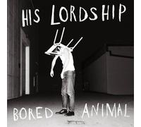 Bored Animal by His Lordship [CD] NEUF