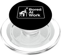 Bored at Work Funny Saying For Lazy Office Humour Lovers PopSockets PopGrip pour MagSafe