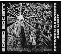 Bored Society - Between Darkness and Light