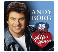 Borg, Andy - 25 Jahre Adios Amor by Borg, Andy (2007) Audio CD