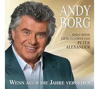 Borg, Andy - Andy Borg Singt Seine Lieblingslieder Von Peter Alexander - Folge 2 - Wenn Auch die Jahre Vergehen