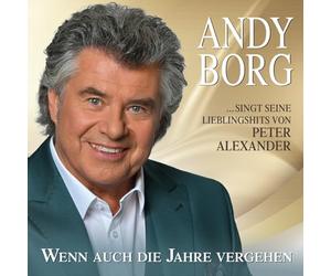 Borg, Andy - Andy Borg Singt Seine Lieblingslieder Von Peter Alexander - Folge 2 - Wenn Auch die Jahre Vergehen