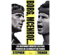 Borg, McEnroe...: Les histoires inédites les plus féroces de la rivalité du tennis
