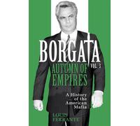 Borgata: Autumn of Empire A History of the American Mafia - Louis Ferrante - Weidenfeld & Nicolson - ebook (ePub) - Livre