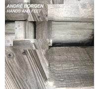 Borgen, Andre - Hands and Feet [Import]