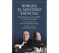 Borges – El misterio Esencial : Conversations aux universités des États‑Unis – Edition Lumen