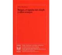 Borges, el tejedor del Aleph y otros ensayos.