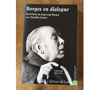 BORGES EN DIALOGUE SUR L'IDENTITE SUD-AMERICAINE ET AUTRES SUJETS