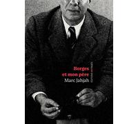 Borges et mon père - Marc Jahjah - 49 Pages - broché - Essai