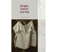 Borges, le désir et le sexe