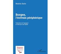 Beatriz Sarlo – Borges, l'écrivain périphérique – Essai – Broché
