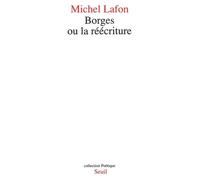 Borges ou la Réécriture - - Michel Lafon - Seuil - Livre