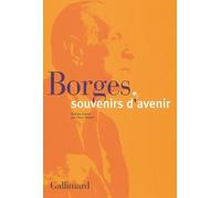 Borges, Souvenirs D'avenir