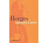 Borges, souvenirs d'avenir - Collectif - Gallimard - relié - Essai