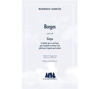 Borges suivi de Goya Rodrigo Garcia (Auteur), Christilla Vasserot (Traduction)
