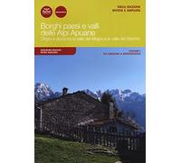 Borghi paesi e valli delle Alpi Apuane. Origini e storia tra la valle del Magra e la valle del Serchio. Ediz. ampliata. Da Sarzana a Montignoso (Vol. 1)