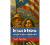 Boricuas de Córcega: Herencia de los corsos en Borikén