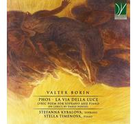 Borin, Valter : Phos-la Via Della Luce, Poème Lyrique pour Soprano et Piano