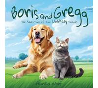 Boris and Gregg: The Adventure of Two Unlikely Friends