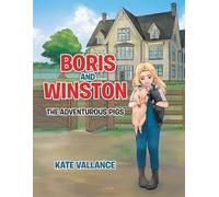 Boris and Winston: The Adventurous Pigs