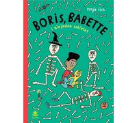 Boris, Babette et plus d'un squelette