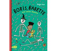 Boris, Babette und lauter Skelette