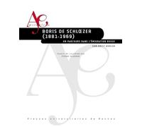Boris de Schloezer (1881-1969): Un parcours dans l'émigration russe