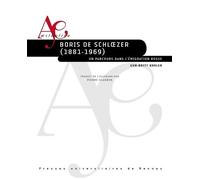 Boris de Schloezer (1881-1969) Un parcours dans l'émigration russe - Gun-Britt Kohler - Presses Universitaires Rennes - broché - Essai