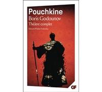 Boris Godounov - Théâtre complet Alexandre Sergueïevitch Pouchkine (Auteur)