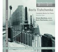 Boris Ivanovich Tishchenko Complete Works For Piano Volume 1