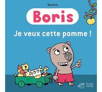 Boris, Je veux cette pomme !