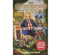 Boris Johnson The Neverending Tory by Iain Hollingshead Iain Hollingshead (Auteur)