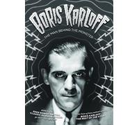 Boris Karloff Man Behind The Monster